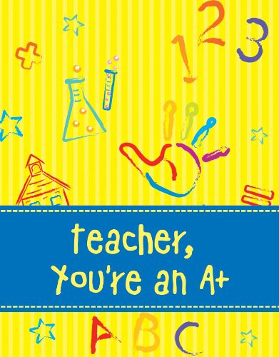 Teacher, You're an A+.
