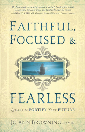 Faithful, focused & fearless