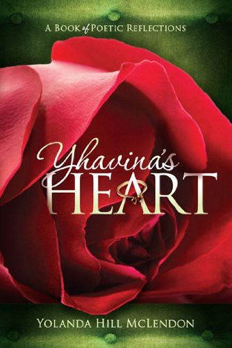 Yhavina's Heart A Book of Poetic Reflections