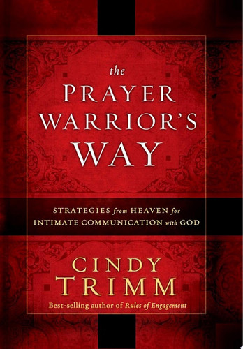 The prayer warrior's way