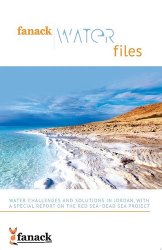 Fanack Water Files Water Challenges and Solutions in Jordan, with a Special Report on the Red Sea-Dead Sea Project