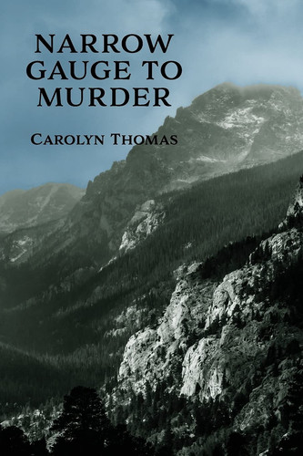 Narrow Gauge to Murder (A Golden-Age Mystery Reprint)