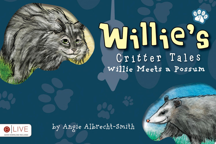 Willies Critter Tales Willie Meets a Possum