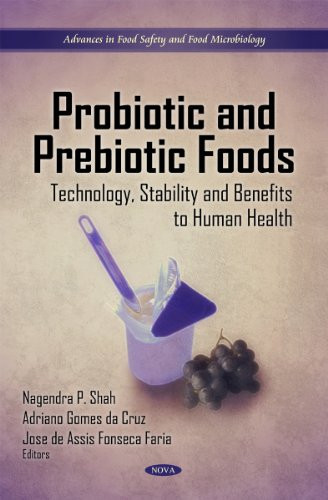 Probiotic and Prebiotic Foods Technology, Stability and Benefits to Human Health