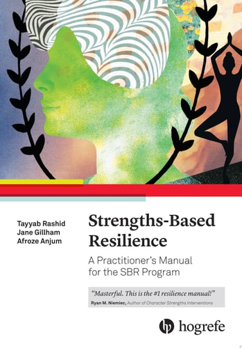 Strengths-Based Resilience A Practitioner's Manual for the SBR Program