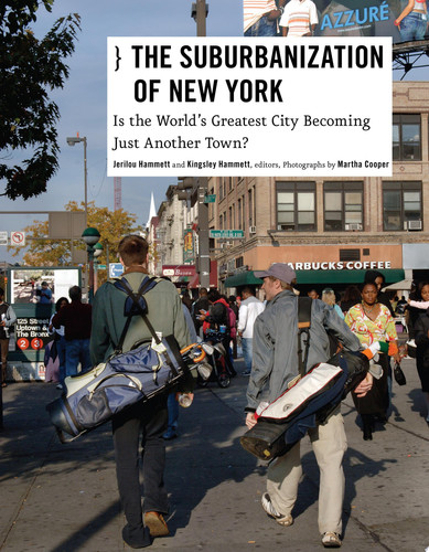 The Suburbanization of New York Is the World's Greatest City Becoming Just Another Town?
