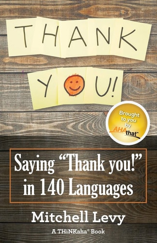 Thank You! Saying "Thank You!" in 140 Languages