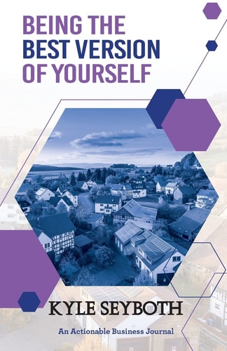 Being the Best Version of Yourself Live to Your Fullest Potential As a Real Estate Agent