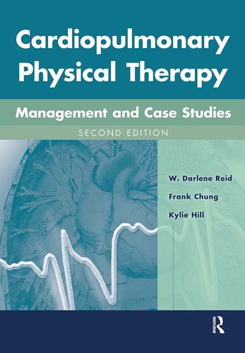 Cardiopulmonary Physical Therapy Management and Case Studies