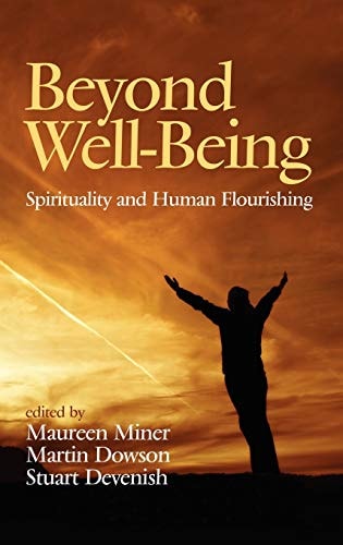 Beyond Well-Being Spirituality and Human Flourishing