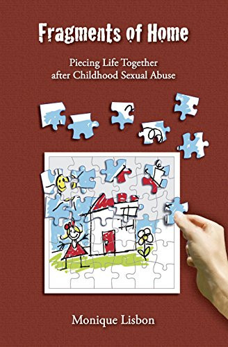 Fragments of Home: Piecing life together after childhood sexual abuse