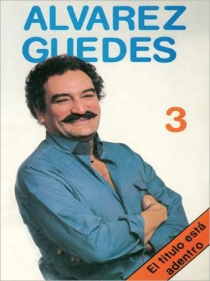 Alvarez Guedes 3 El Titulo estáadentro: Alvarez Guedes