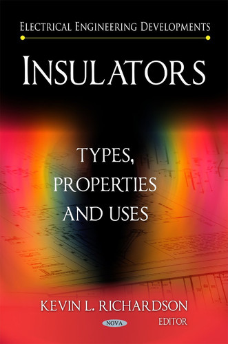 Insulators Types, Properties and Uses