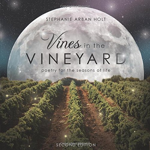 Vines in the Vineyard Poetry for the Seasons of Life