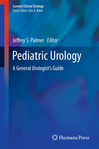 Pediatric Urology A General Urologist's Guide