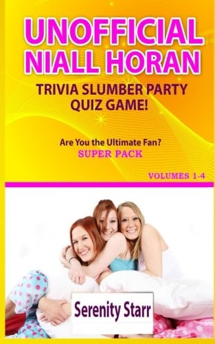 Unofficial Niall Horan Trivia Slumber Party Quiz Game Super Pack Volumes 1-4 Who Is the Ultimate Fan?