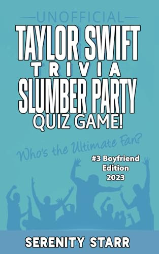 Unofficial Taylor Swift Trivia Slumber Party Quiz Game #3 Boyfriend Edition 2023