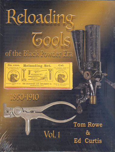 Reloading Tools of the Black Powder Era Vol. 1