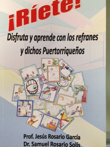 Disfruta Y Aprende Con Los Refranes Y Dichos Puertorriqueños