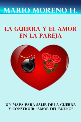 La Guerra Y El Amor en la Pareja