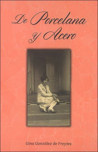 De Porcelana Y Acero
