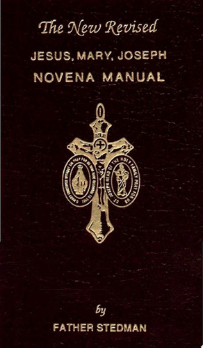 The New Revised Jesus, Mary, Joseph Novena Manual