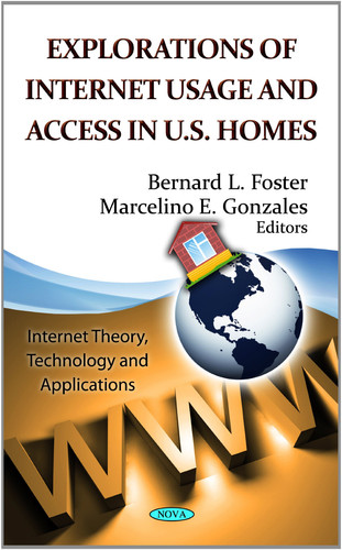 Explorations of Internet Usage and Access in U.S. Homes