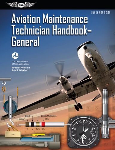Aviation Maintenance Technician Handbook: General (2023) Faa-H-8083-30a