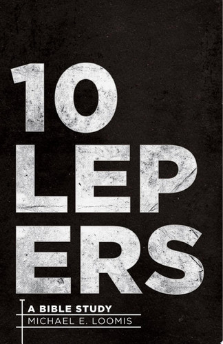 Ten Lepers A Bible Study