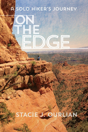 On The Edge - A Solo Hiker's Journey