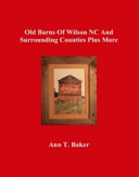 Old Barns of Wilson NC and Surrounding Counties Plus More