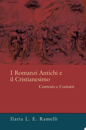 I Romanzi Antichi e il Cristianesimo Contesto e Contatti