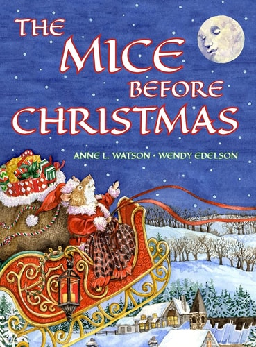 The Mice Before Christmas A Mouse House Tale of the Night Before Christmas (With a Visit from Santa Mouse)