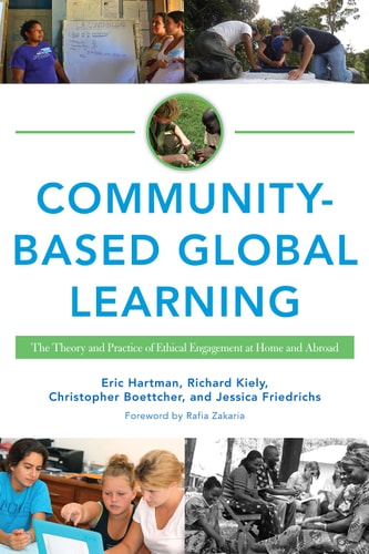 Community-Based Global Learning: The Theory and Practice of Ethical Engagement at Home and Abroad
