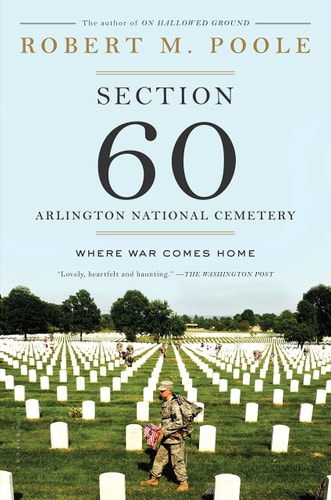 Section 60: Arlington National Cemetery Where War Comes Home
