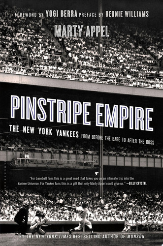 Pinstripe Empire The New York Yankees from Before the Babe to After the Boss