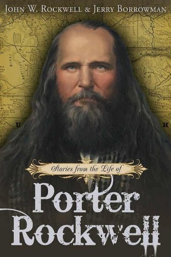 Stories from the Life of Porter Rockwell