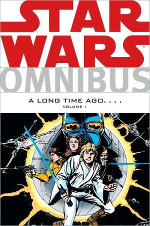 Star Wars Omnibus: A Long Time Ago . . . Volume 1