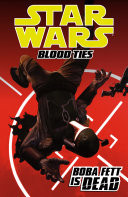 Star Wars: Blood Ties Volume 2—Boba Fett Is Dead