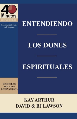 Entendiendo Los Dones Espirituales / Understanding Spiritual Gifts (40m Study)
