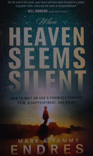 When heaven seems silent