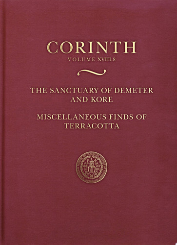 The Sanctuary of Demeter and Kore Miscellaneous Finds of Terracotta