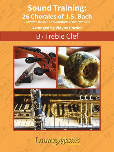 Sound Training -- 26 Chorales of J. S. Bach, Bb Treble Clef