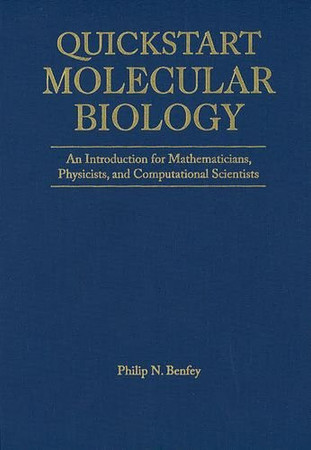 Quickstart molecular biology: an introductory course for mathematicians, physicists, and computational scientists