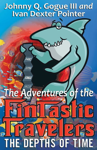 The Adventures of the Fintastic Travelers The Depths of Time