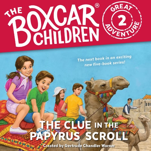 The Clue in the Papyrus Scroll (The Boxcar Children Great Adventure)