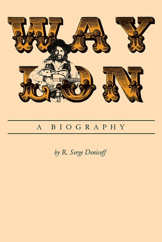 Waylon A Biography