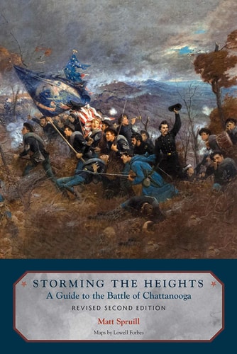 Storming the Heights A Guide to the Battle of Chattanooga