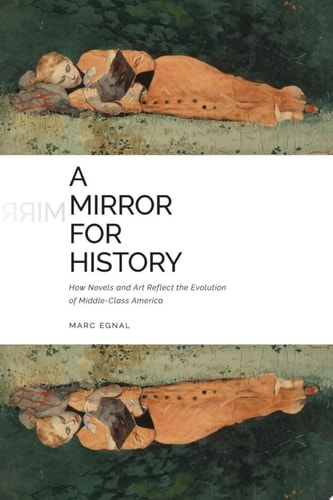 A Mirror for History How Novels and Art Reflect the Evolution of Middle-Class America