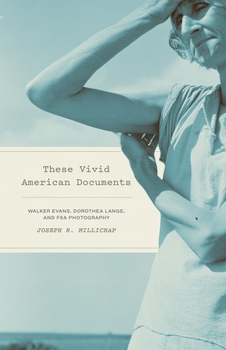 These Vivid American Documents Walker Evans, Dorothea Lange, and FSA Photobooks